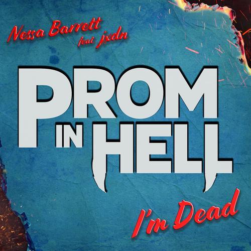 Nessa Barrett, jxdn - I'm Dead (feat. jxdn) [From the Podcast “Prom In Hell”]