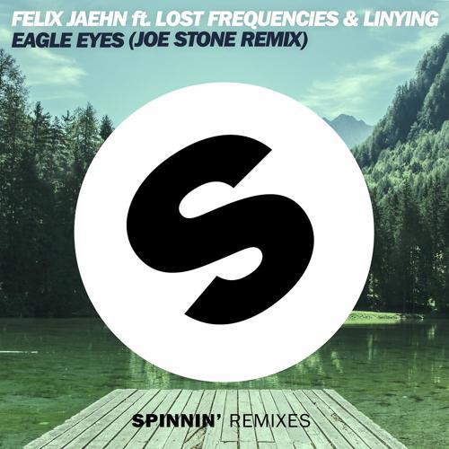 Felix Jaehn, Linying, Lost Frequencies - Eagle Eyes (feat. Lost Frequencies & Linying) [Joe Stone Remix]