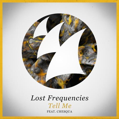 Lost Frequencies, Chesqua - Tell Me (Original Mix)