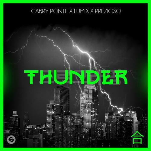 Gabry Ponte, LUM!X, Prezioso - Thunder