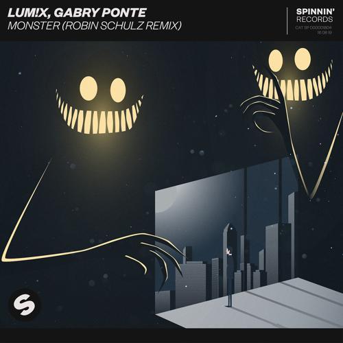 LUM!X, Gabry Ponte - Monster (Robin Schulz Remix)