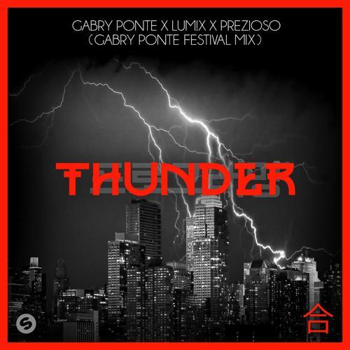 Gabry Ponte, LUM!X, Prezioso - Thunder (Gabry Ponte Festival Mix)