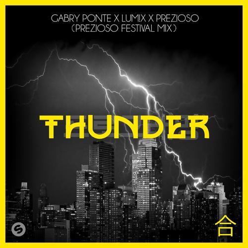 Gabry Ponte, LUM!X, Prezioso - Thunder (Prezioso Festival Mix)