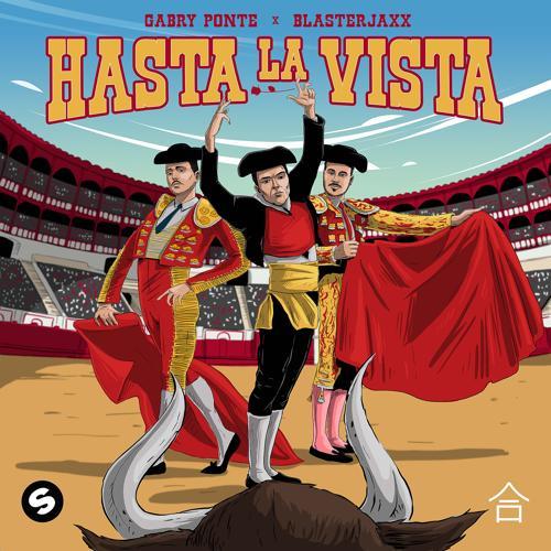 Gabry Ponte, BlasterJaxx - Hasta La Vista