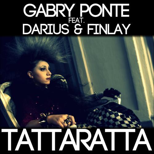 Gabry Ponte, Darius, Finlay - Tattaratta (feat. Darius & Finlay) [Club Edit]