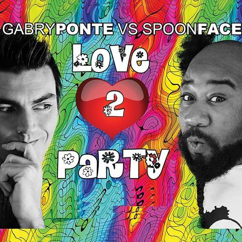 Gabry Ponte, Spoonface - Love 2 Party (Goldsylver Extended)