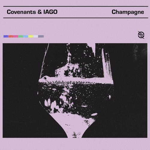 Covenants, Iago - Champagne (Extended Mix)