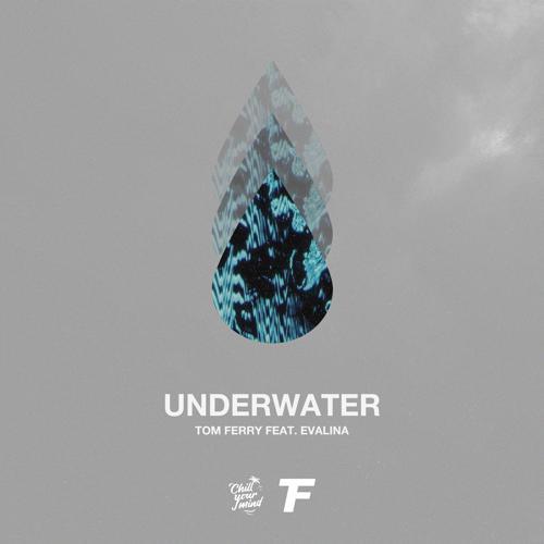 Tom Ferry, Evalina - Underwater (feat. EVALINA)
