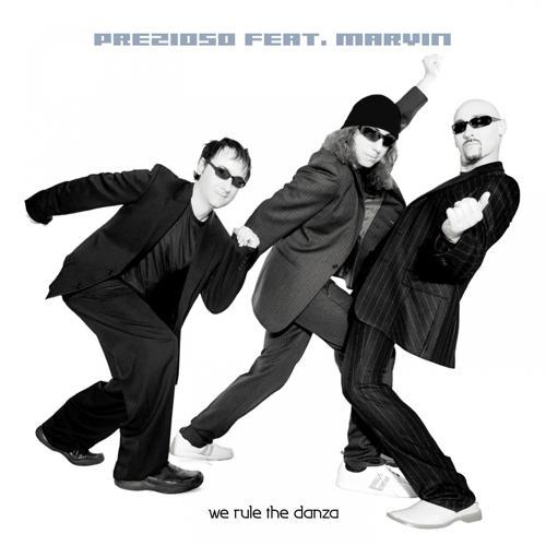 Prezioso, Andrea prezioso, Prezioso, Andrea Prezioso, Marvin - We Rule the Danza (Radio Version)