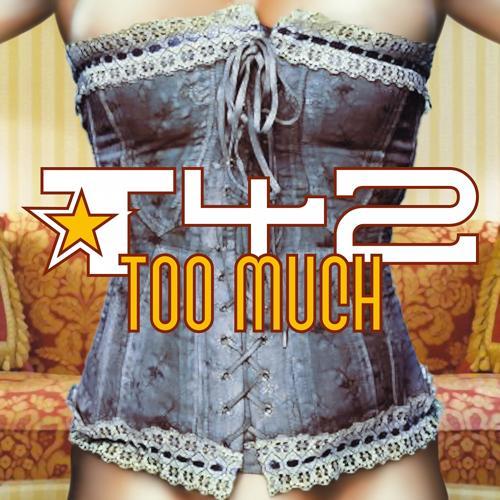 T, 42 - Too Much (Radio Edit)