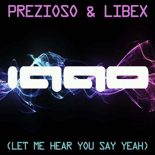 Prezioso, Libex - 1990 (Let Me Hear You Say Yeah) (Manuel De La Mare Remix)