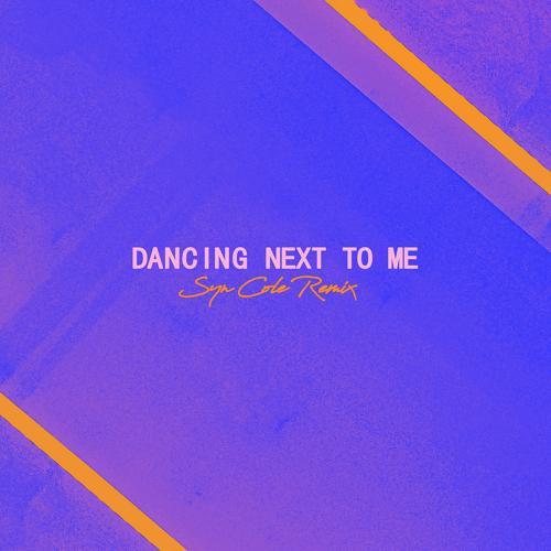 Syn Cole, Greyson Chance - Dancing Next To Me (Syn Cole Remix)