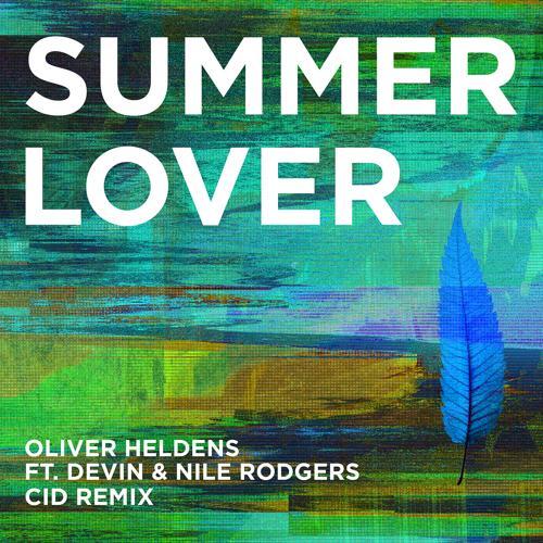 Oliver Heldens, Devin, Nile Rodgers - Summer Lover (CID Remix)