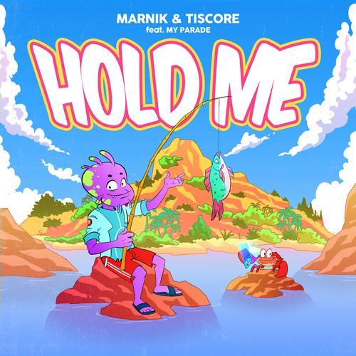 Marnik, Tiscore, MY PARADE - Hold Me