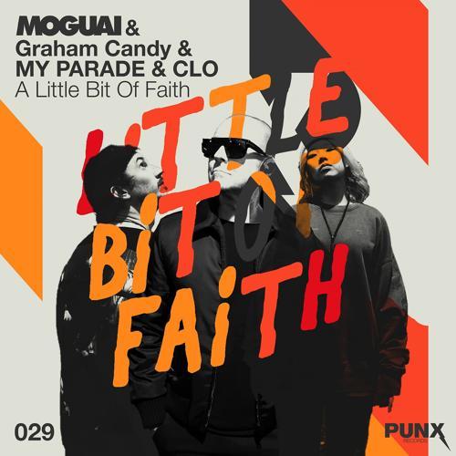 Moguai, Graham Candy, MY PARADE - A Little Bit of Faith