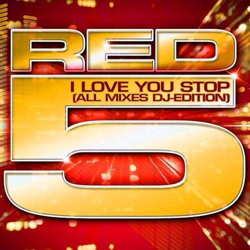 Red 5 - I Love You Stop (Jason Parker Remix)