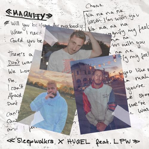 Sleepwalkrs, HUGEL, LPW - Magnify (feat. LPW)