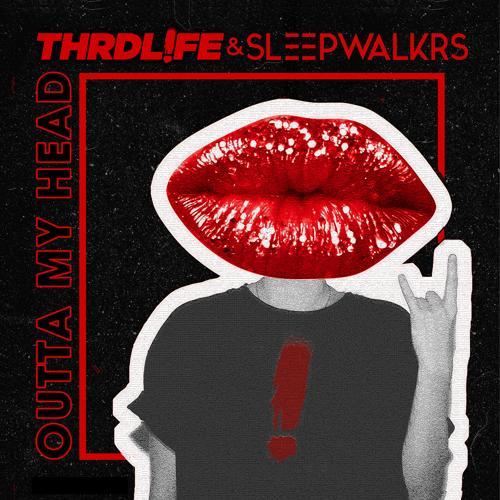 THRDL!FE, Sleepwalkrs - Outta My Head (Extended Mix)
