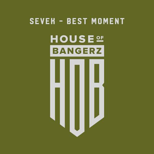 SEVEK - Best Moment (Original Mix)