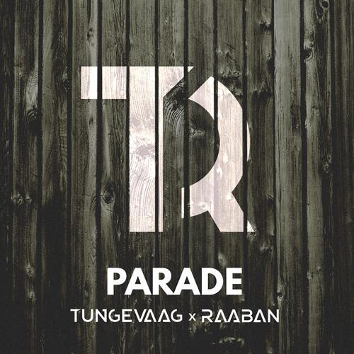 Tungevaag, Raaban - Parade (Extended Mix)