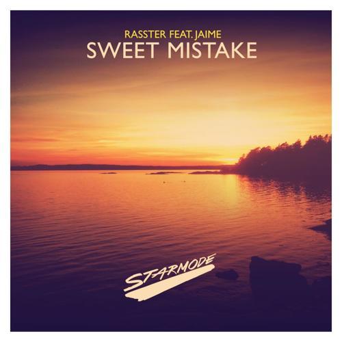 Rasster, Jaime - Sweet Mistake (Radio Edit)