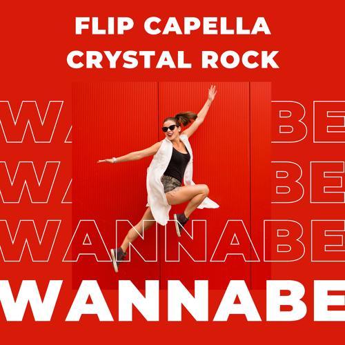 Flip Capella, Crystal Rock - Wannabe (Extended Mix)