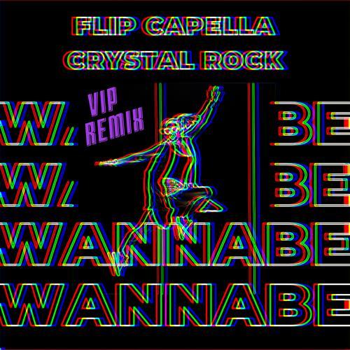 Flip Capella, Crystal Rock - Wannabe (VIP Remix | Extended Mix)
