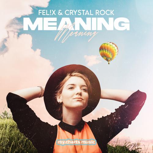 Fel!x, Crystal Rock - Meaning