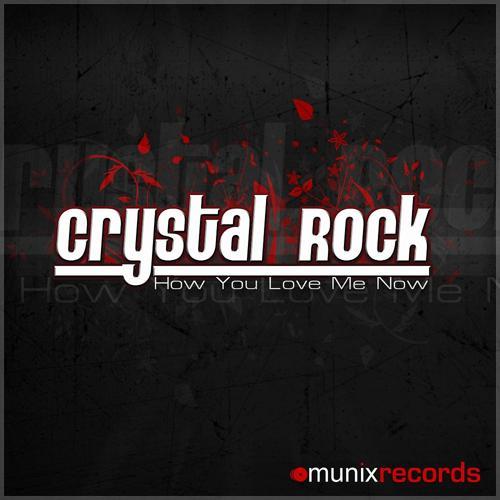 Crystal Rock - How You Love Me Now (Gordon & Doyle Remix Edit)