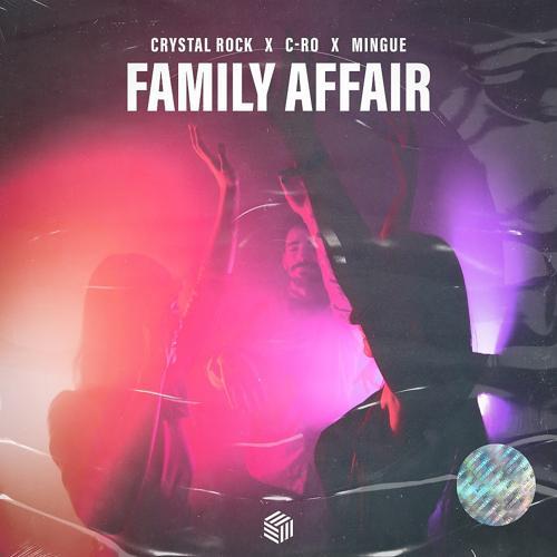 Crystal Rock, C-Ro, Mingue - Family Affair