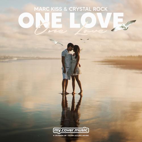 Marc Kiss, Crystal Rock - One Love