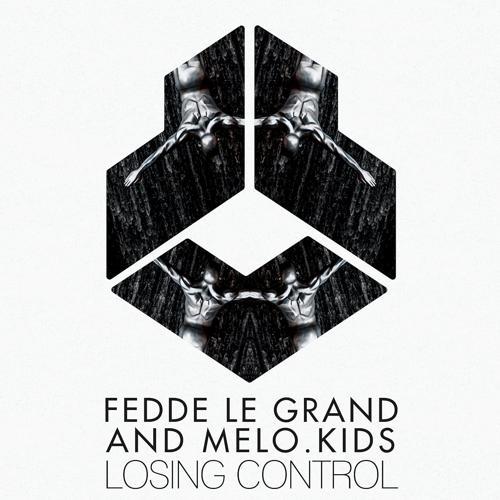 Fedde Le Grand, Melo.Kids - Losing Control (Extended Mix)