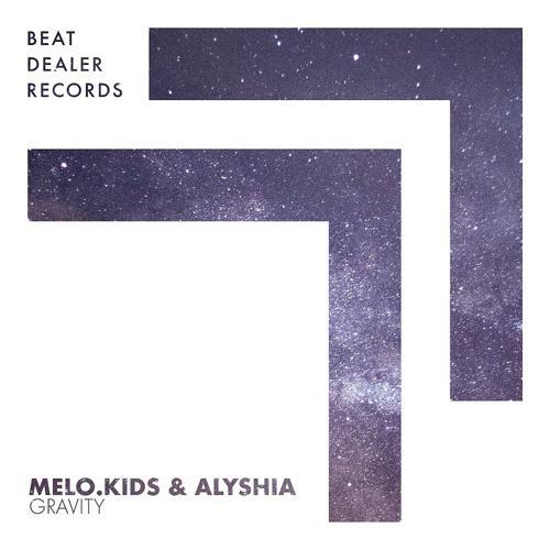 Melo.Kids, Alyshia - Gravity