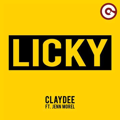 Claydee, Jenn Morel - Licky (feat. Jenn Morel)