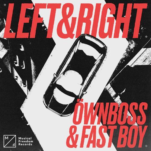 Öwnboss, FAST BOY - Left & Right