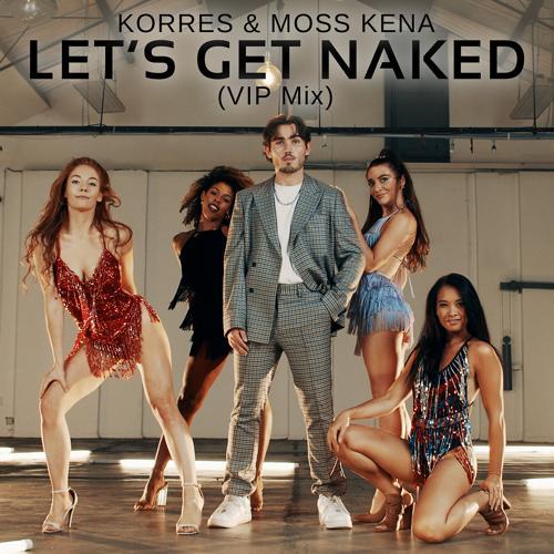 KORRES, Moss Kena - Let's Get Naked (VIP Mix)