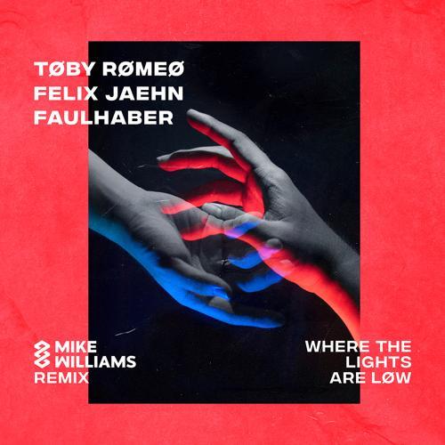 Toby Romeo, Felix Jaehn, Faulhaber - Where The Lights Are Low (Mike Williams Remix)
