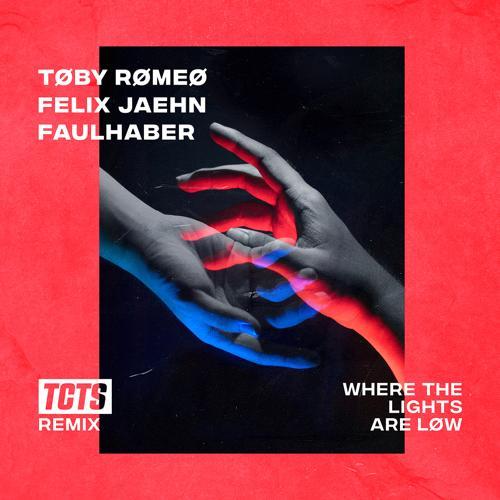 Toby Romeo, Felix Jaehn, Faulhaber - Where The Lights Are Low (TCTS Remix)