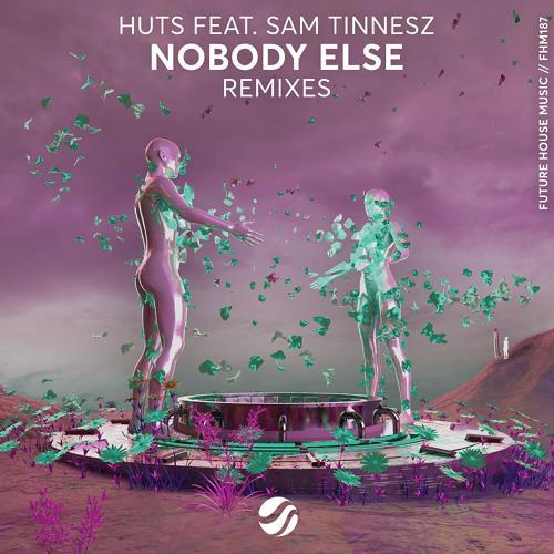 HUTS, Sam Tinnesz, Justluke - Nobody Else (JustLuke Remix)