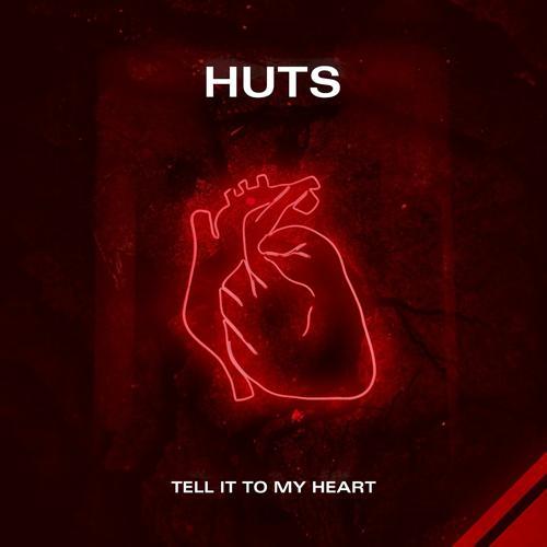 HUTS - Tell It To My Heart (Original Mix)