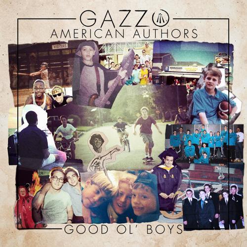 Gazzo, American Authors - Good Ol' Boys
