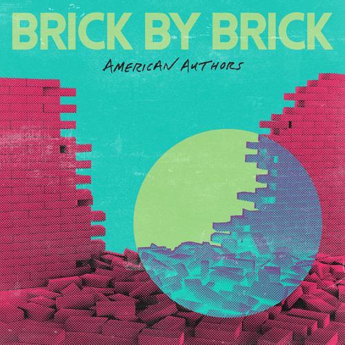 American Authors - Brick By Brick