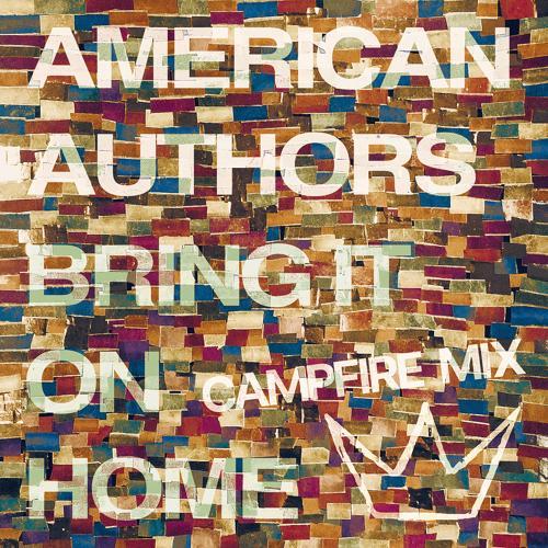 American Authors, Phillip Phillips, Maddie Poppe - Bring It On Home (Camp Fire Mix)