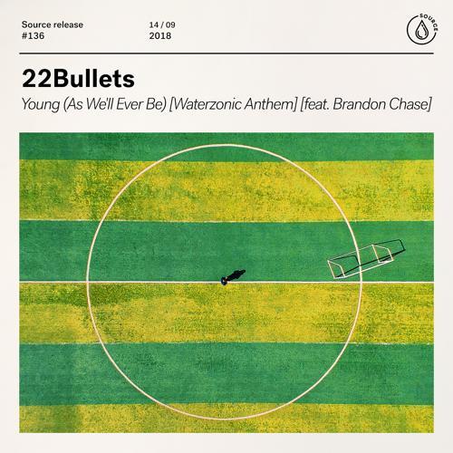 22Bullets, Brandon Chase - Young (As We'll Ever Be) [Waterzonic Anthem] [feat. Brandon Chase]