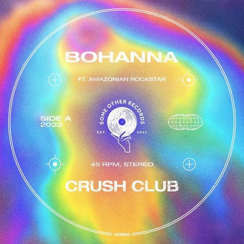 Crush Club, Amazonian Rockstar - Bohanna