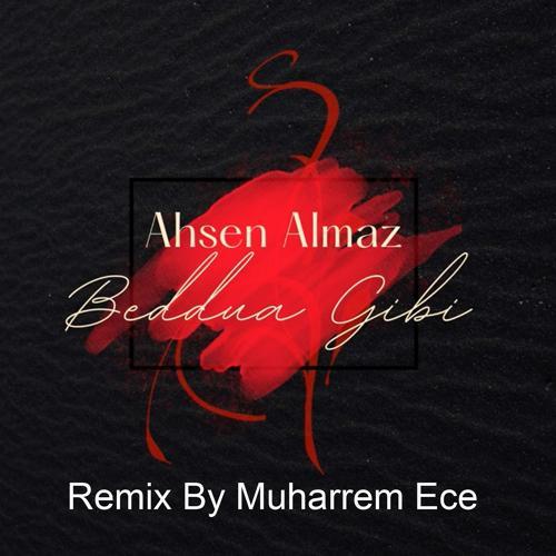 Ahsen Almaz - Beddua Gibi (Remix)