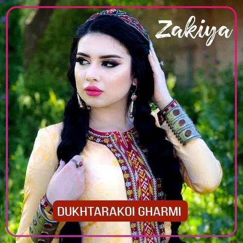 Zakiya - Dukhtarakoi Gharmi