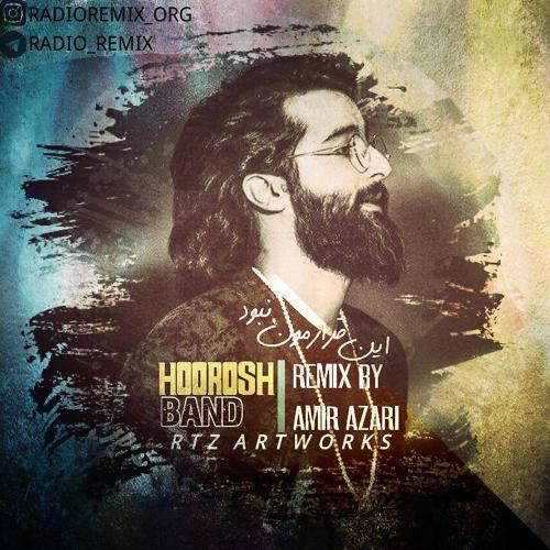 Hoorosh Band - In Ghararemoon Nabood (Remix)