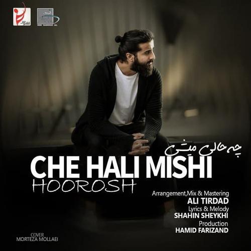 Hoorosh Band - Che Hali Mishi