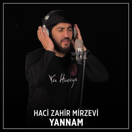 Haci Zahir Mirzevi - Yannam